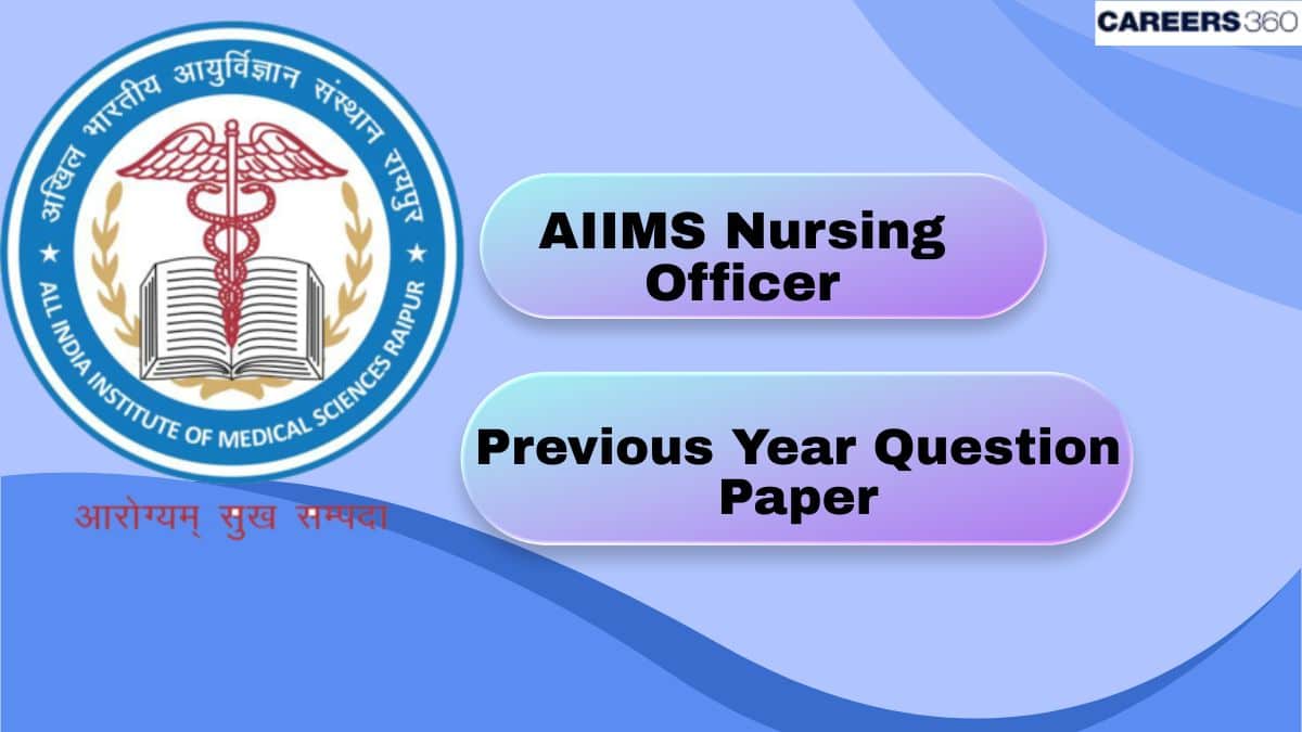 AIIMS Nursing Officer Previous Year Question Papers PDF with Solutions